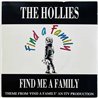 Hollies vinyylisingle Find Me A Family  kansi EX- levy EX käytetty vinyylisingle