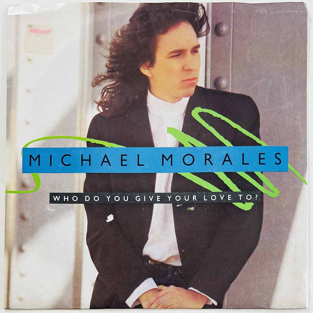 Morales Michael 1989 887-743-7 Who Do You Give Your Love To? begagnad singelskiva