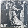 Sub vinyylisingle Go Baby Go  kansi EX- levy EX käytetty vinyylisingle