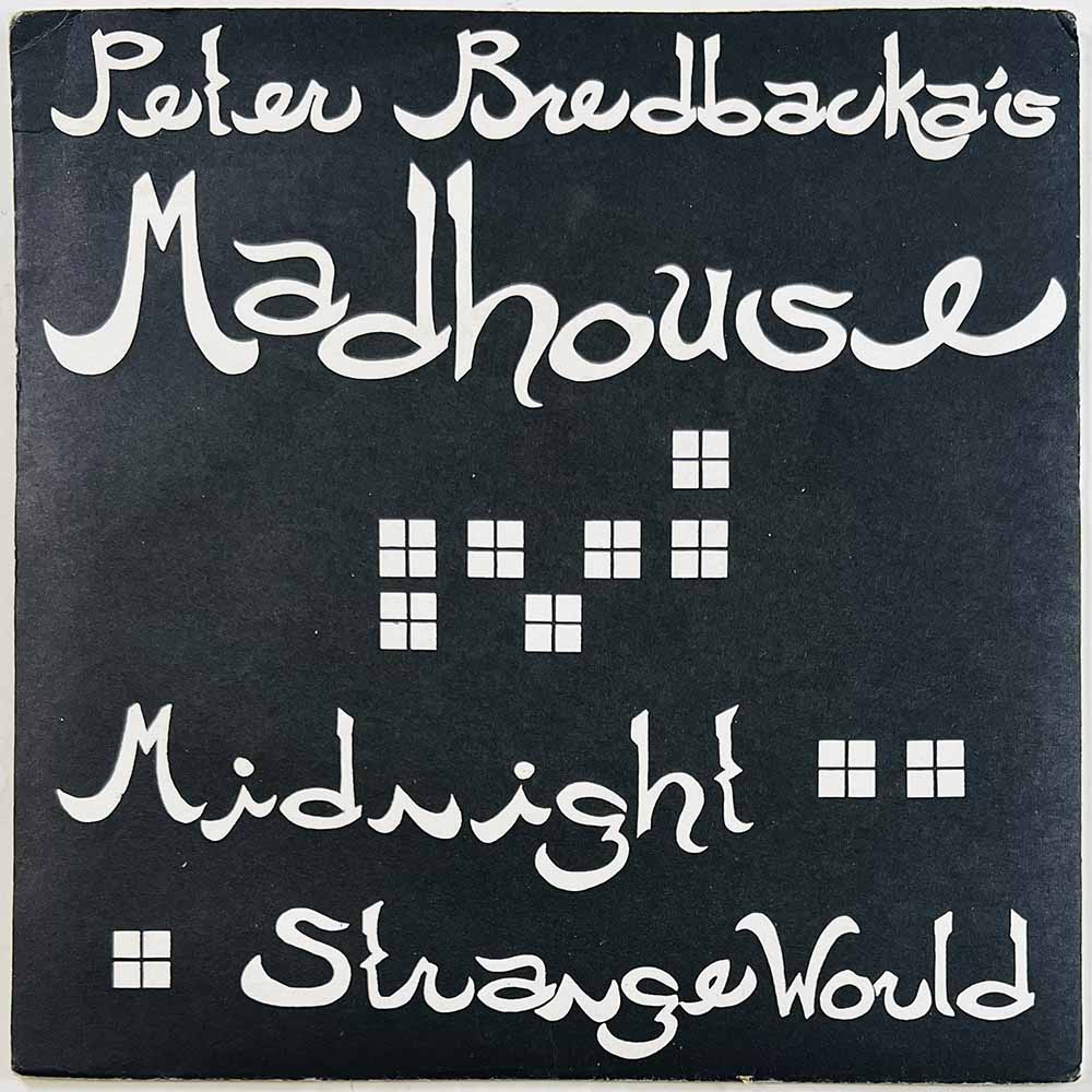 Peter Bredbacka's Madhouse vinyylisingle Midnight / Strange World  kansi VG+ levy EX- käytetty vinyylisingle