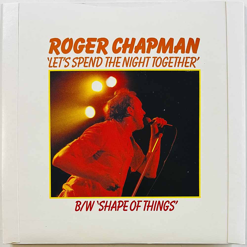 Chapman Roger vinyylisingle Let's spend the night together / Shape of things  kansi EX levy EX käytetty vinyylisingle