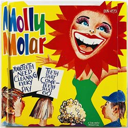 Molly Molar 1978 SUN 4573 Your Teeth Need Cleaning Every Day begagnad singelskiva