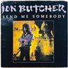 Butcher Jon 1989 B-44334 Send Me Somebody / Division Street begagnad singelskiva