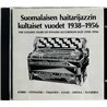 Teuvo Suojärvi, Matti Viljanen ym. CD Suomalaisen haitarijazzin kultaiset vuodet 1938-1956  kansi EX levy EX Käytetty CD