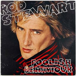 Stewart Rod vinyl LP Foolish Behaviour  kansi VG+ levy EX Käytetty LP