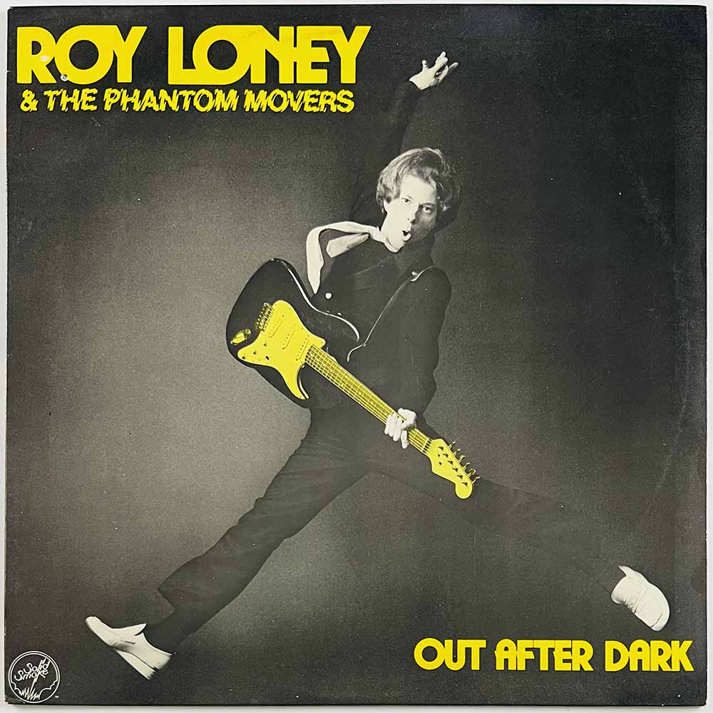 Roy Loney & The Phantom Movers vinyl LP Out after dark  kansi EX levy EX Käytetty LP