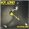 Roy Loney & The Phantom Movers vinyl LP Out after dark  kansi EX levy EX Käytetty LP