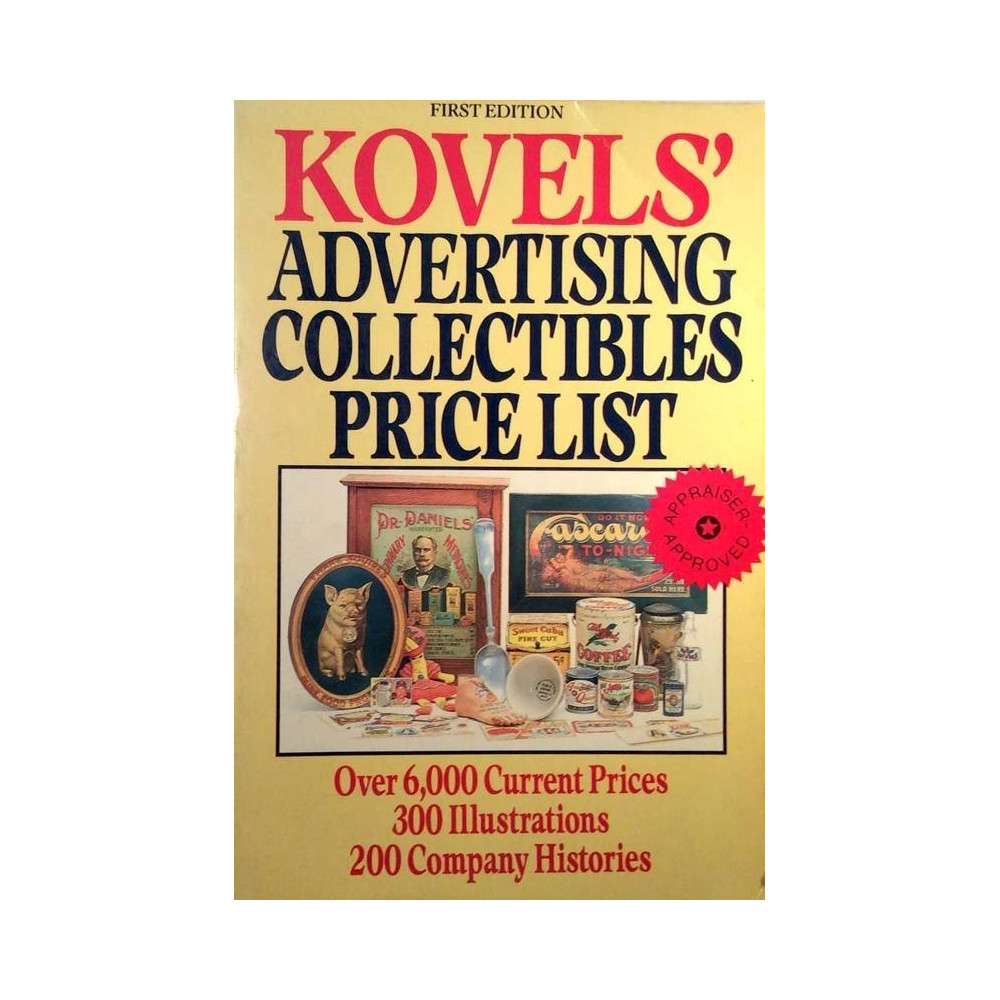 Kovels' Advertising Collectibles : Price list Advertisor Illustrations Histories - Något använd bok