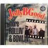 Jolly B Good 1993 ISRCFIVM9400120 More Rollin’ & Bowlin’… CD Begagnat