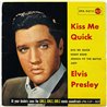 Elvis Presley vinyylisingle Kiss Me Quick EP  kansi VG levy VG+ käytetty vinyylisingle