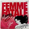 Femme Fatale vinyylisingle Money Maniac  kansi VG levy EX- käytetty vinyylisingle