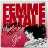 Femme Fatale vinyylisingle Money Maniac  kansi VG levy EX- käytetty vinyylisingle