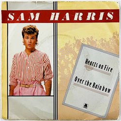 Harris Sam vinyylisingle Hearts On Fire / Over The Rainbow  kansi G+ levy EX- käytetty vinyylisingle