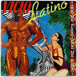 Vicio Latino vinyylisingle ¿Qué Me Pasa, Qué Me Pasa?  kansi G+ levy VG käytetty vinyylisingle