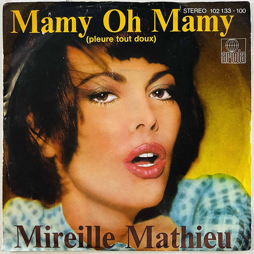 Mathieu Mireille vinyylisingle Mamy Oh Mamy (Pleure Tout Doux)  kansi VG levy VG+ käytetty vinyylisingle