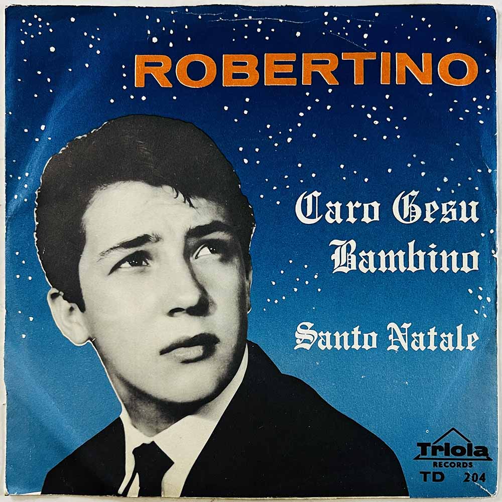 Robertino Loretti vinyylisingle Caro Gesù Bambino / Santo Natale  kansi VG levy VG+ käytetty vinyylisingle