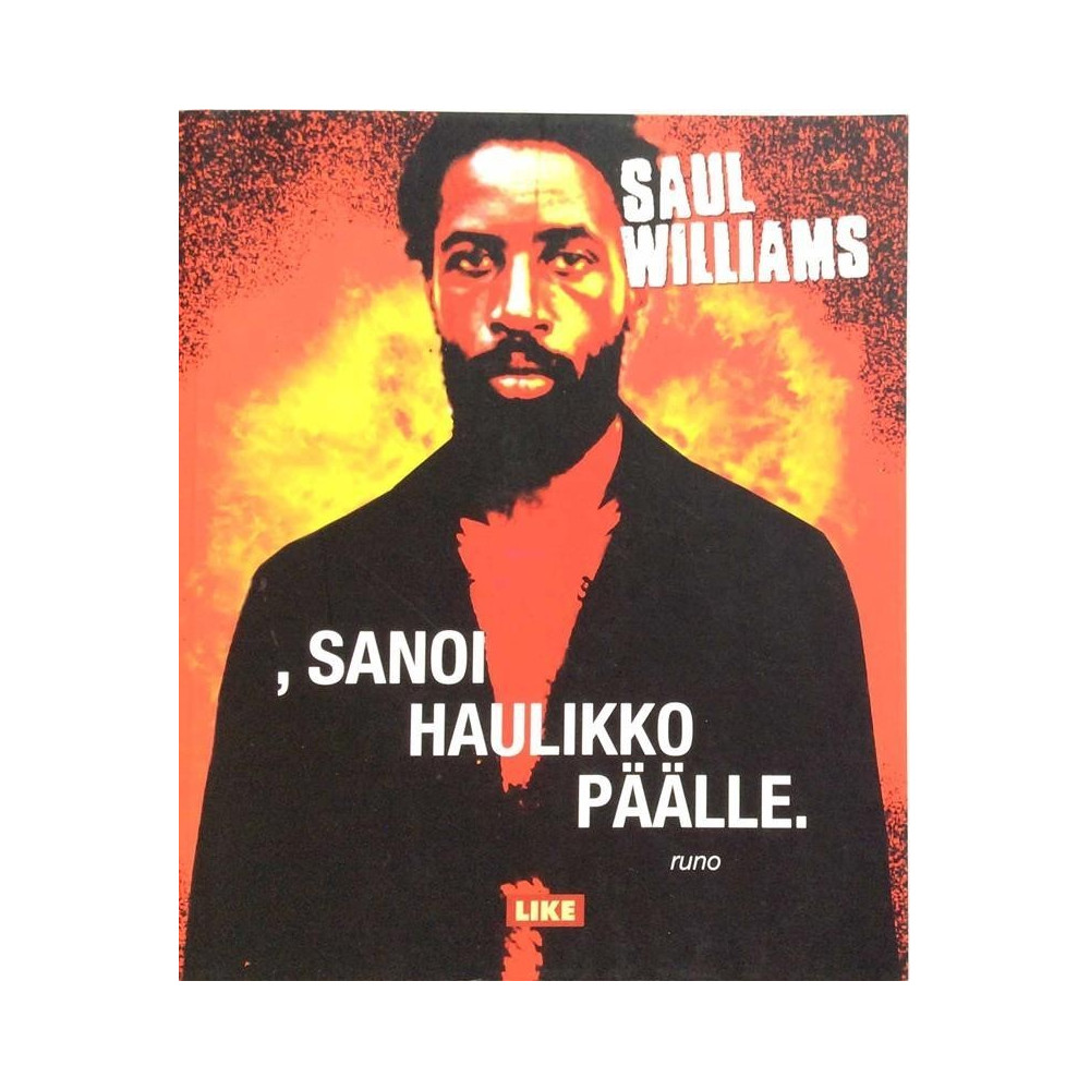 Sanoi haulikko päälle: Saul Williams  kansi EX sisäsivut EX Käytetty kirja