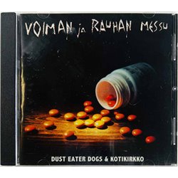 Dust Eater Dogs & Kotipirkko Käytetty CD Voiman Ja Rauhan Messu  kansi EX levy EX Käytetty CD