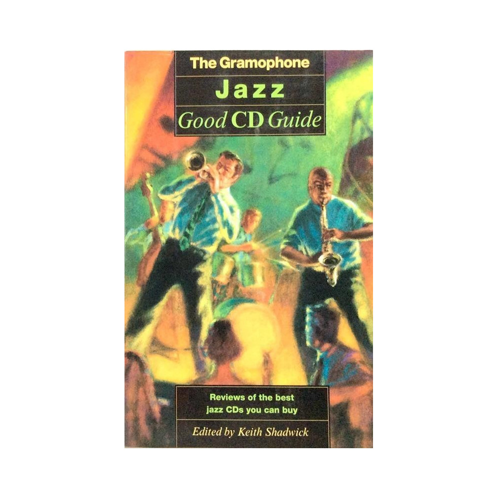 Jazz CD Guide, The Gramophone : Edited by Keith Shadwick - Used book