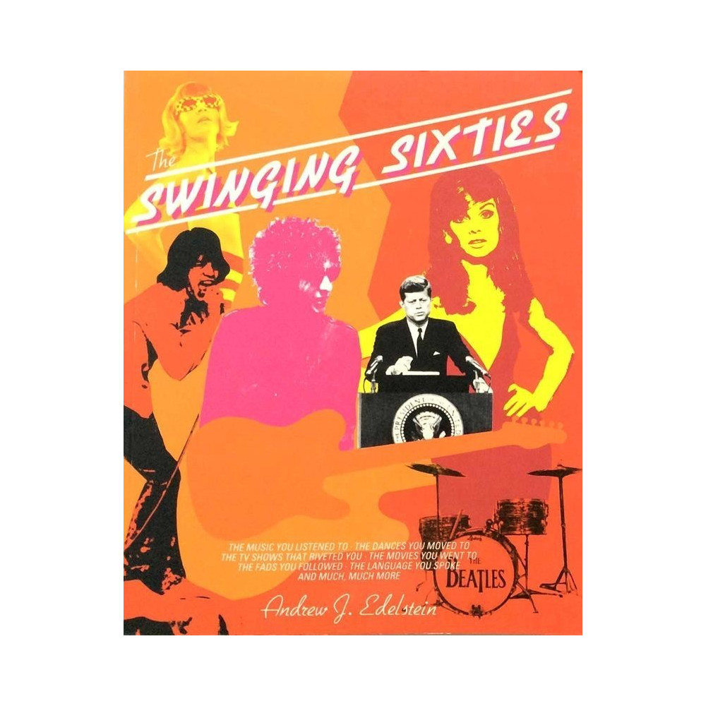 Swinging Sixties : Andrew J. Edelstein - Något använd bok