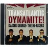 Kaiser George & Hi-Risers 2006 R&R INC 025 CD Transatlantic Dynamite CD Begagnat