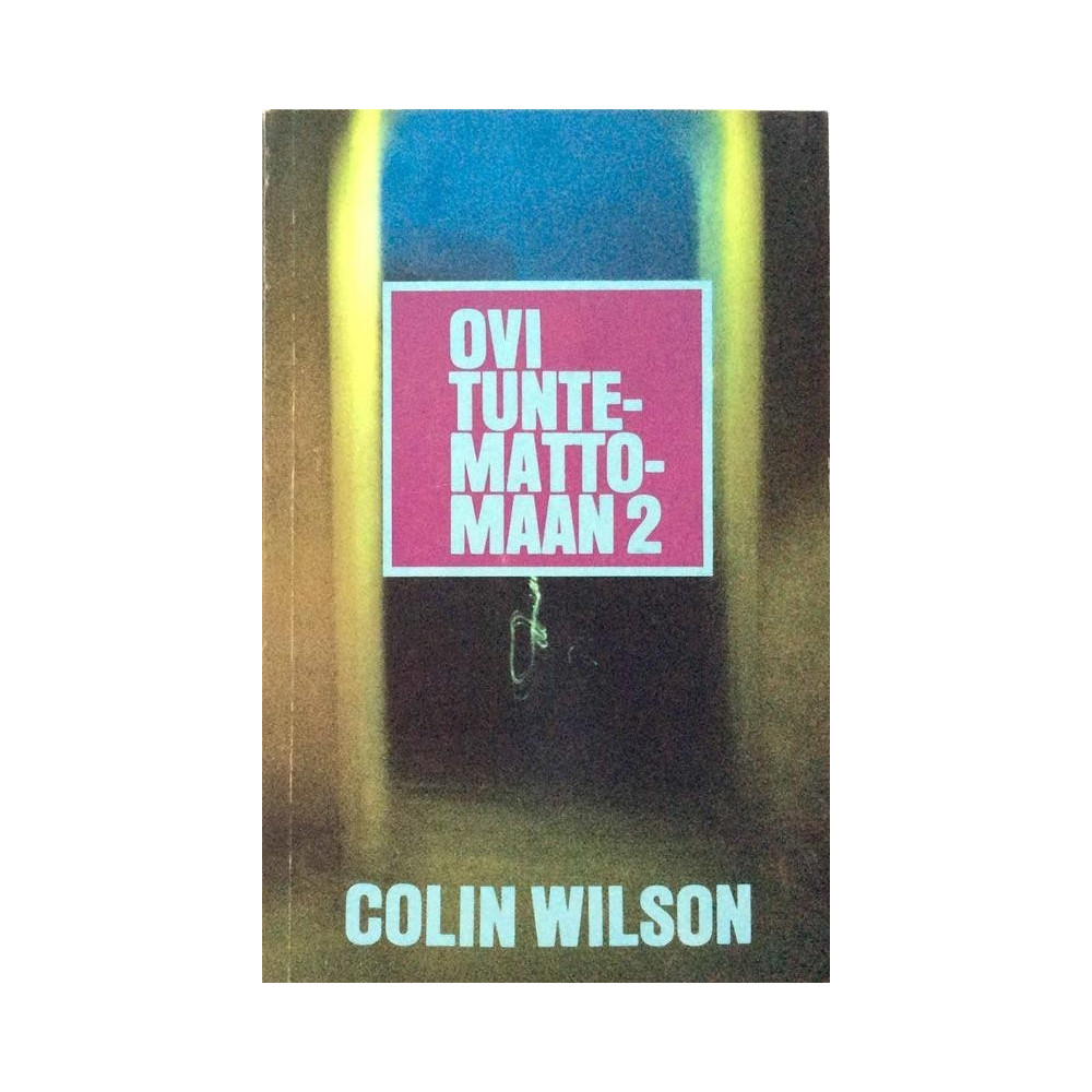 Ovi Tuntemattomaan 2: Colin Wilson  kansi EX- sisäsivut EX Käytetty kirja