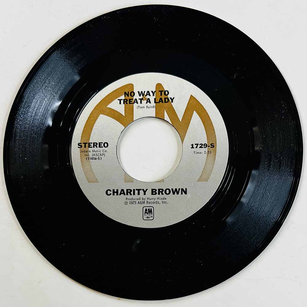 Brown Charity Käytetty 7” ei kuvakantta No Way To Treat A Lady  kansi Ei kuvakantta levy EX käytetty vinyylisingle