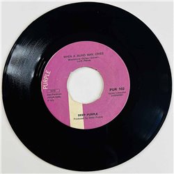 Deep Purple Käytetty 7” ei kuvakantta Never Before / When A Blind Man Cries  kansi Ei kuvakantta levy kunnottelematon käytetty v
