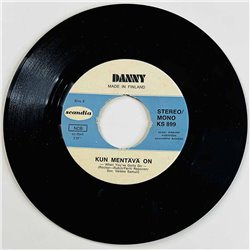 Danny Käytetty 7” ei kuvakantta Yksinäinen Ilta / Kun Mentävä On  kansi Ei kuvakantta levy kunnottelematon käytetty vinyylisingl