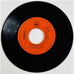 Frederik 1974 2356 Tuulen teitä kuljen / En periks anna milloinkaan begagnad singelskiva