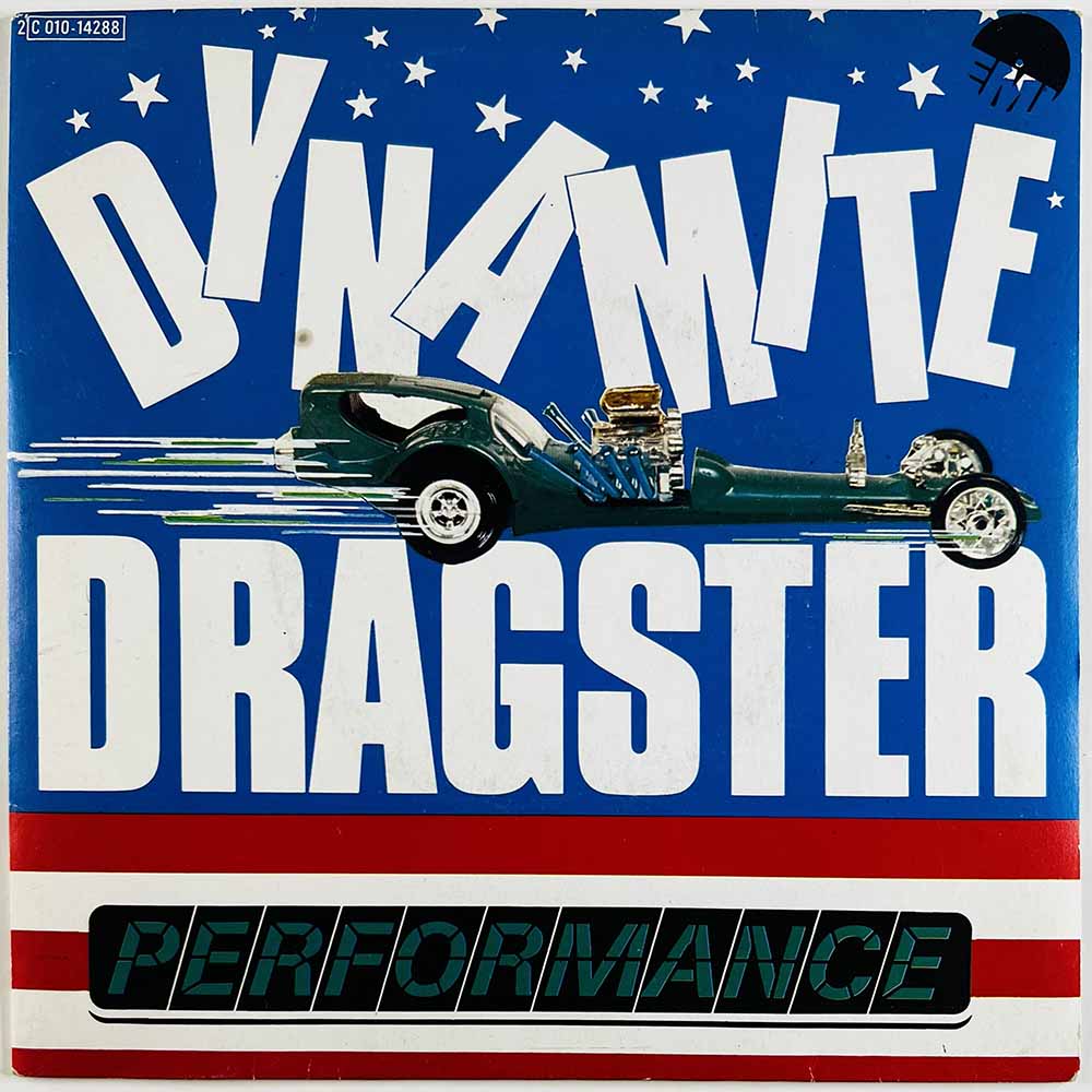Performance vinyylisingle Dynamite Dragster / Headline  kansi EX levy EX käytetty vinyylisingle PS