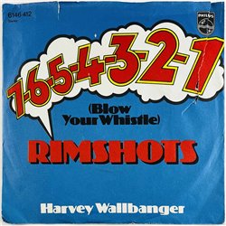 Rimshots vinyylisingle 7-6-5-4-3-2-1 (blow your whistle) / Harvey Wallbanger  kansi G levy EX käytetty vinyylisingle PS