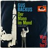 Backus Gus 1961 24 564 Der Mann Im Mond / Was Ist Los? 7”