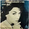 Francis Connie vinyylisingle Robot Man / Everybody's Somebody's Fool  kansi VG levy EX- käytetty vinyylisingle PS