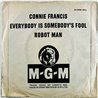 Francis Connie vinyylisingle Robot Man / Everybody's Somebody's Fool  kansi VG levy EX- käytetty vinyylisingle PS