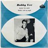 Vee Bobby vinyylisingle Run To Him  kansi VG+ levy EX- käytetty vinyylisingle PS