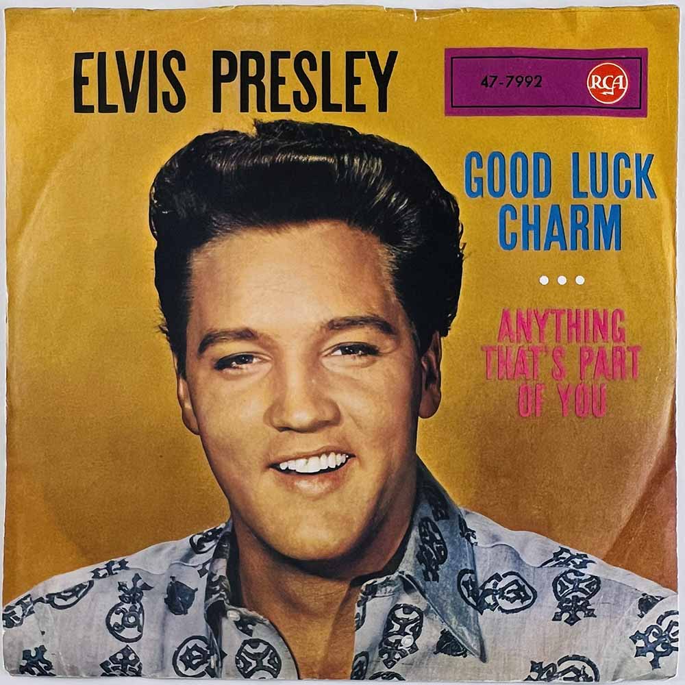 Elvis Presley 1962 47-7992 Good luck charm / Anything that's part of you 7”