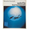 Sukella Turvallisesti : Henrik Renvall - Used book
