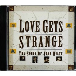 Cash Rosanne, Jeff Healey, Dave Edmunds CD Love Gets Strange : The Songs Of John Hiatt  kansi EX levy EX Käytetty CD