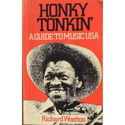 Honky Tonkin’ a guide to music USA : Richard Wootton - Något använd bok