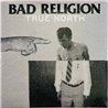 Bad Religion LP True North vinyl LP