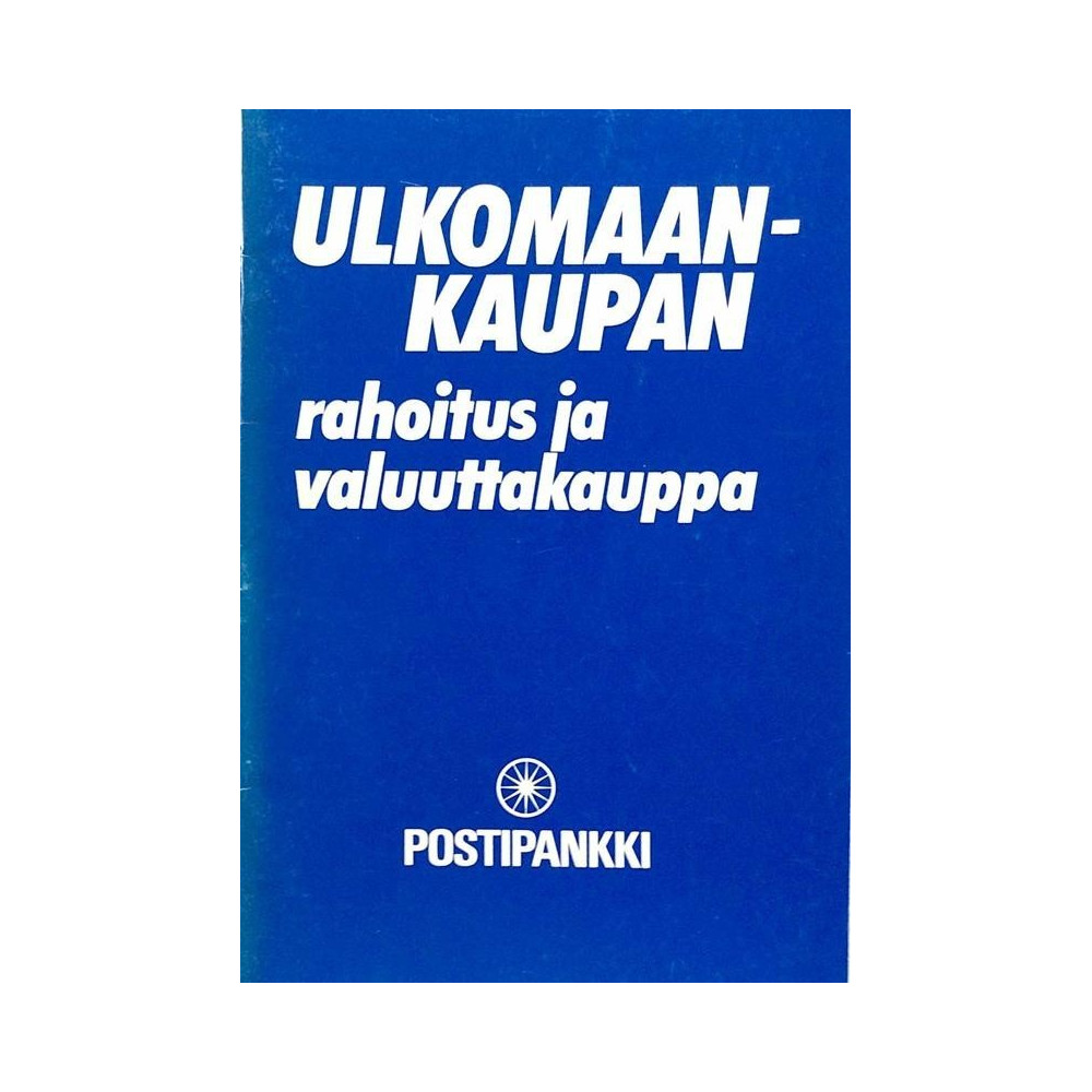 Postipankki : Ulkomaankaupan rahoitus ja valuuttakauppa - Used book