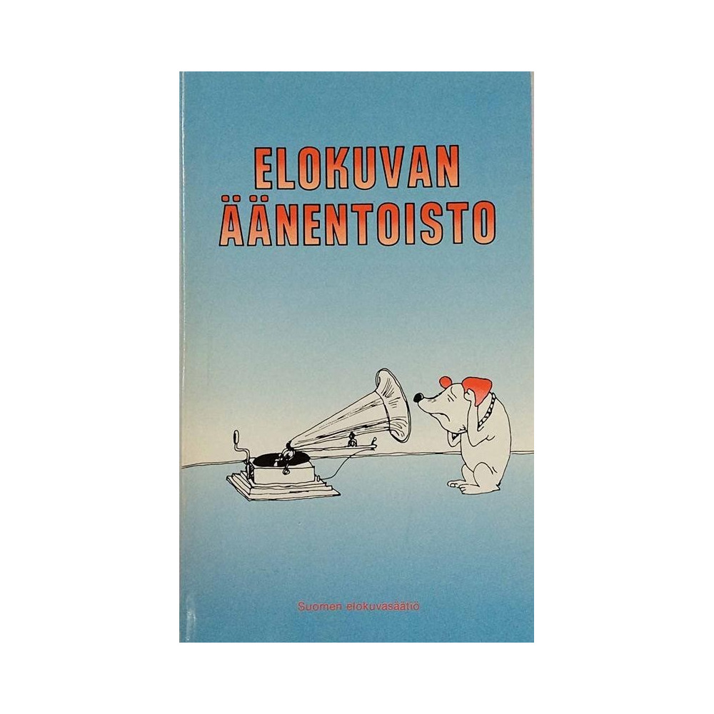 Elokuvan Äänentoisto : Suomen Elokuvasäätiä - Något använd bok