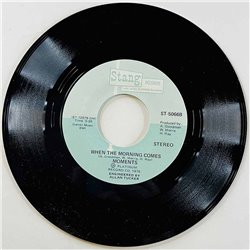 Moments Käytetty 7” ei kuvakantta Nine Times / When The Morning Comes  kansi Ei kuvakantta levy EX käytetty vinyylisingle
