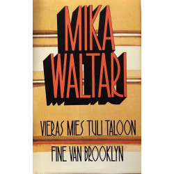 Vieras mies tuli taloon / Fine van Brooklyn : Mika Waltari - Used book