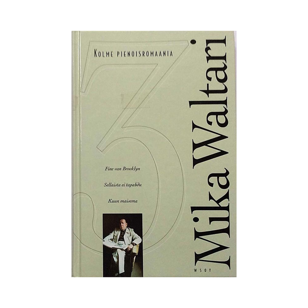 Kolme pienoisromaania : Mika Waltari - Used book