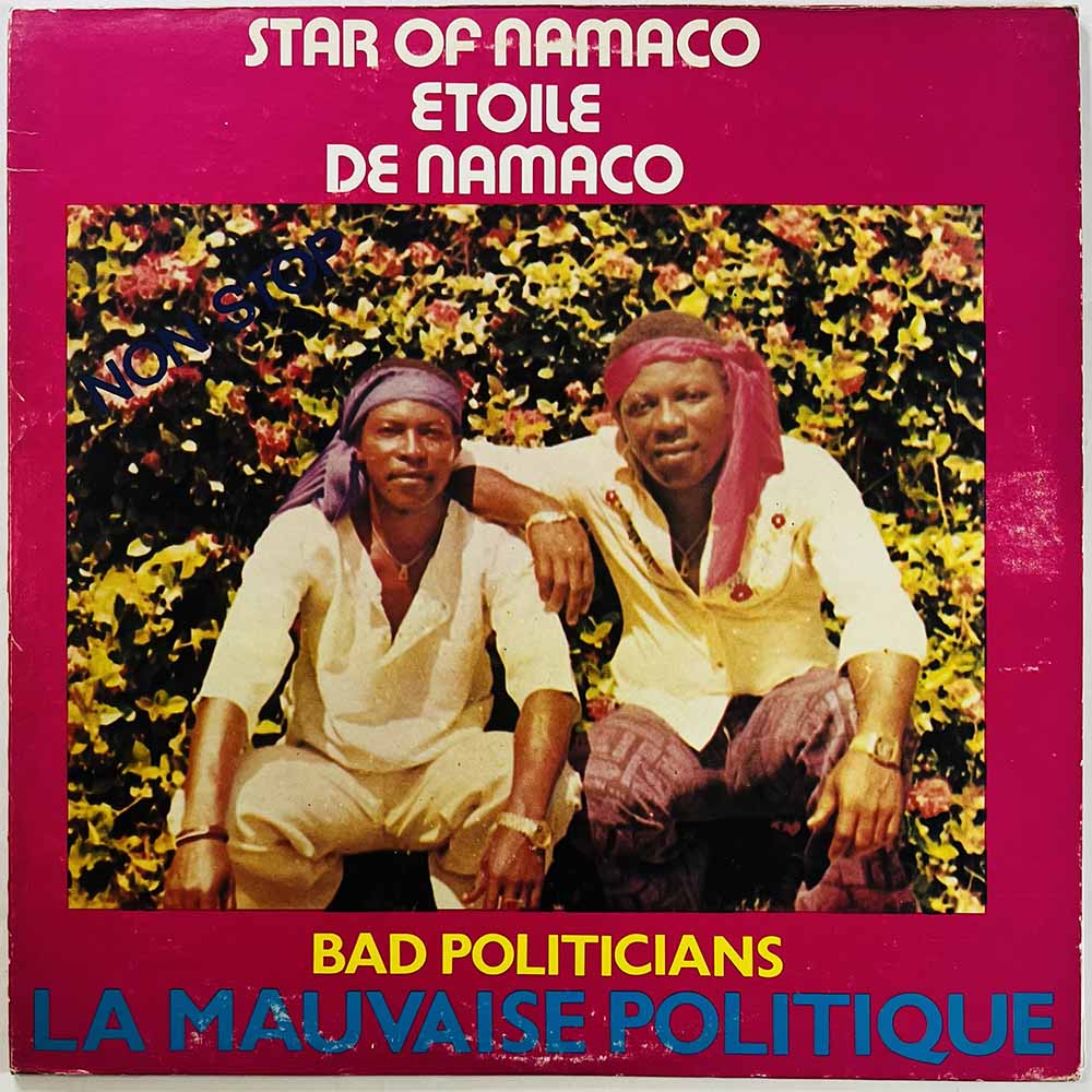Star Of Namaco - Etoile De Namaco LP Bad Politicians - La Mauvaise Politique  kansi VG- levy EX- Käytetty LP