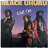 Black Uhuru LP Chill Out  kansi EX- levy EX Käytetty LP