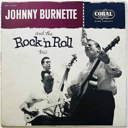 Burnette Johnny LP Johnny Burnette and the Rock 'N Roll Trio  kansi G+ levy VG+ Käytetty LP