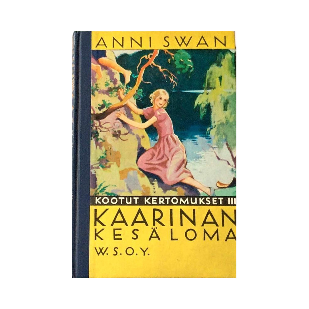 Kaarinan Kesäloma, kootut kertomukset III : Anni Swan - Used book